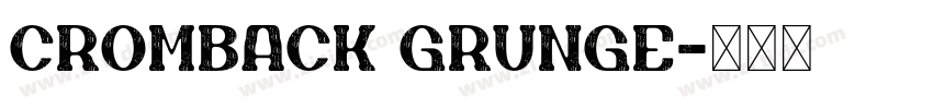 Cromback Grunge字体转换
